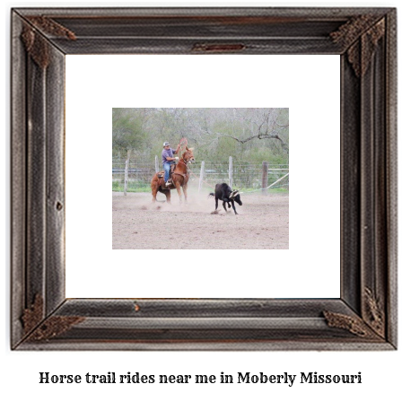 horse trail rides near me in Moberly, Missouri